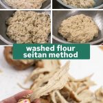 washed flour seitan steps with the final product
